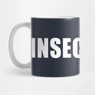 INSECURITY Mug